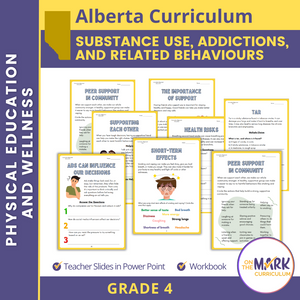 Substance Use, Addictions and Related Behaviours Alberta Grade 4 Curriculum - Workbook & Slides