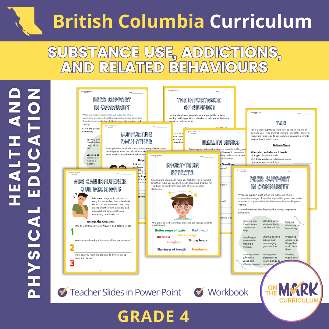 Substance Use, Addiction and Related Behaviours British Columbia Grade 4 Curriculum - Workbook & Slides!