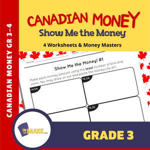 Canadian Money: Show Me the Money Grade 3: 4 Worksheets & Money Masters
