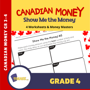 Canadian Money: Show Me the Money Grade 4: 4 Worksheets & Money Masters