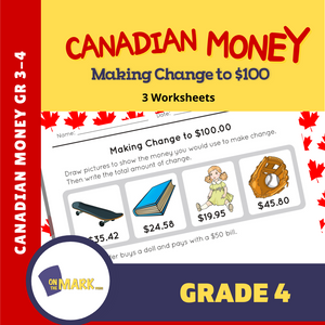 Making Change to $100 with Canadian Money - 3 Worksheets Grades 3-4