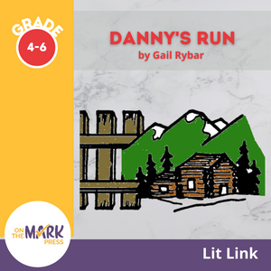 Danny's Run, Lit Link/Novel Study Guide Gr. 4-6