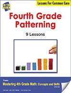 Fourth Grade Patterning  Lesson Plans Aligned to Common Core