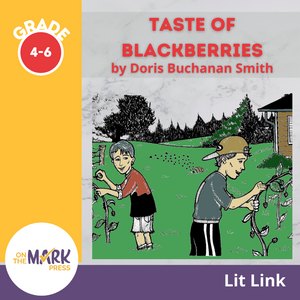 A Taste of Blackberries, by Doris Buchanan Smith Lit Link Grades 4-6