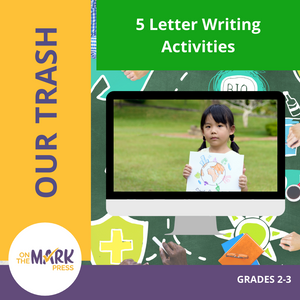 Our Trash Letter Writing Activities Gr. 2-3