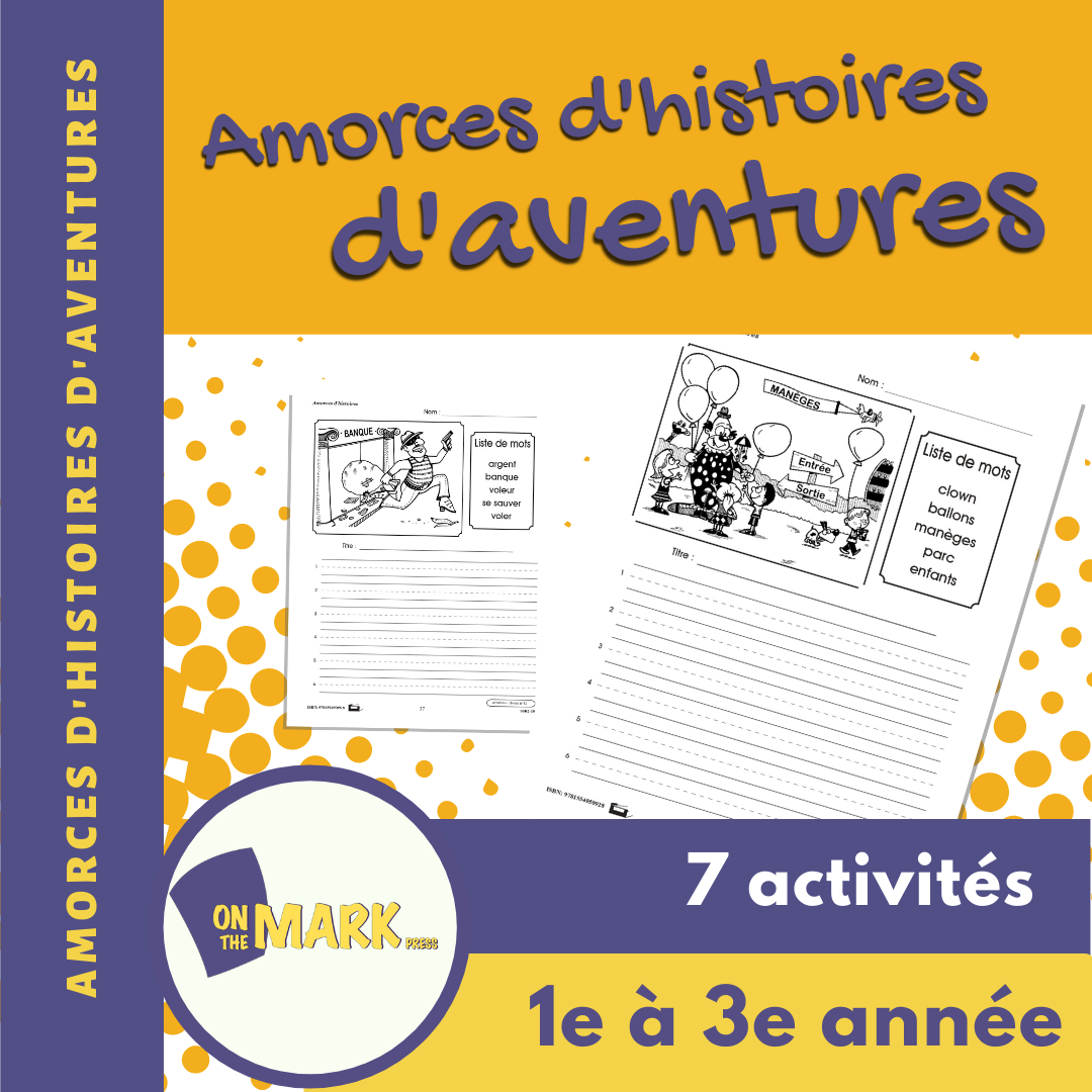 Amorces d'histoires d'aventures 1e à 3e année