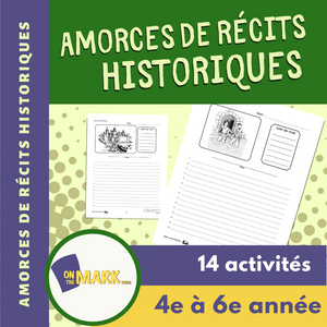 Amorces de récits historiques 4e à 6e année