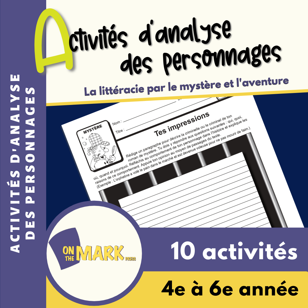 La littéracie par le mystère et l'aventure: Activités d'analyse des personnages 4e à 6e année