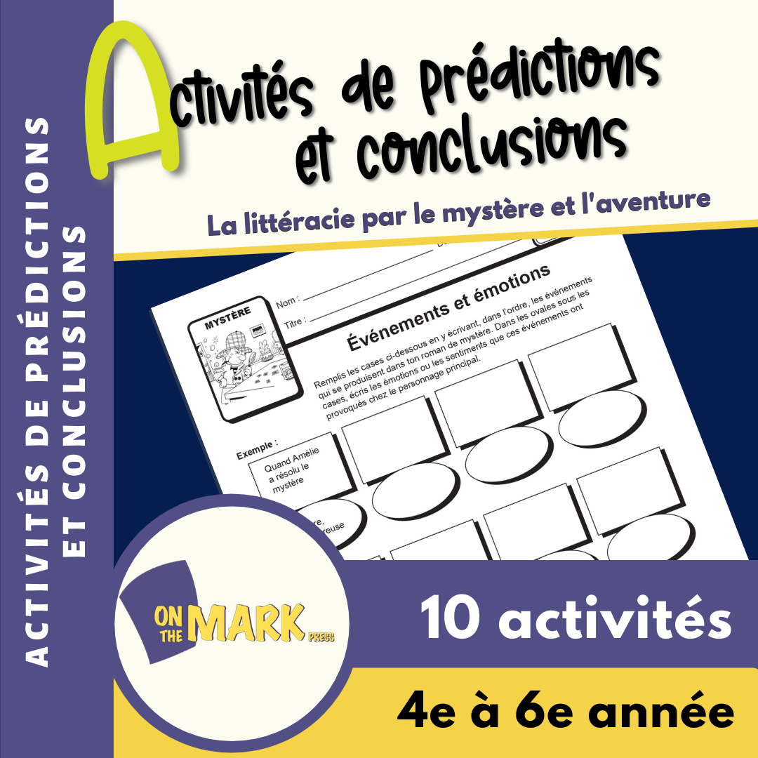 La littéracie par le mystère et l'aventure: Activités de prédictions et conclusions 4e à 6e année