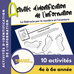 La littéracie par le mystère et l'aventure : Activités d'identification de l'information importante 4e à 6e année