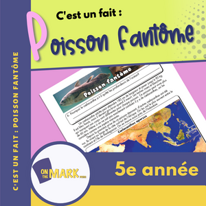 C'est un fait :  « Poisson fantôme » 5e année