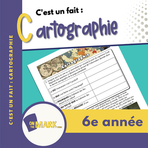 C'est un fait :  « Cartographie » 6e année