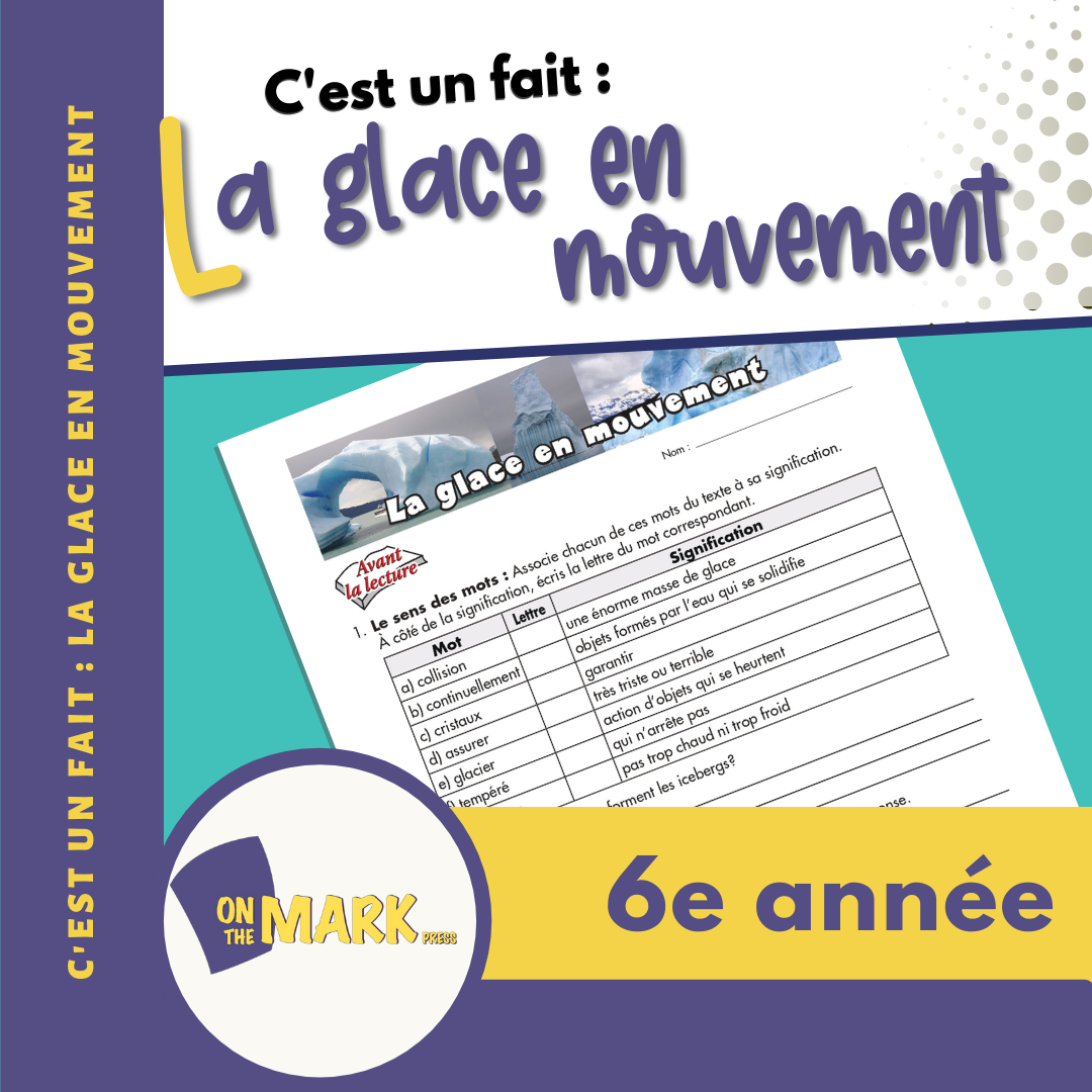 C'est un fait :  « La glace en mouvement » 6e année