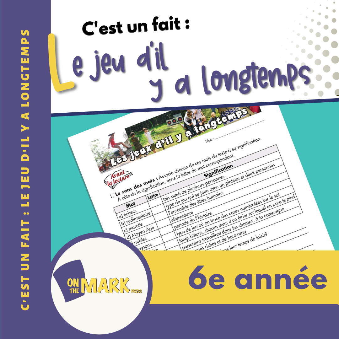 C'est un fait :  « Le jeu d'il y a longtemps » 6e année