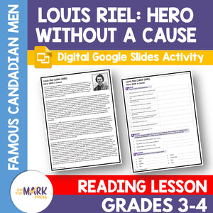 Louis Riel - Hero with a Cause Reading Lesson Gr 4-5 Google Slides & Printable PDF Distance Learning