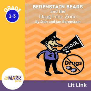Berenstain Bears - Drug Free Zone Novel Study Gr. 1-3