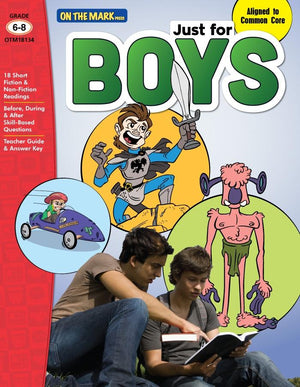Just for Boys Fiction & Nonfiction Grades 6-8 Reading Comprehension: Aligned to Common Core