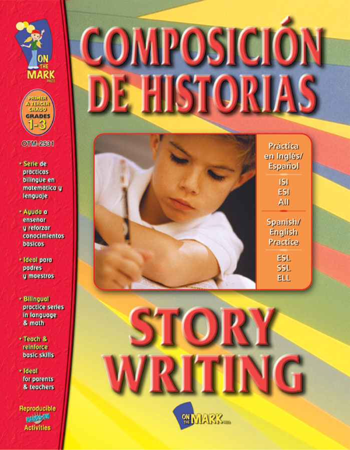 Composicion de Historias/Story Writing Gr. 1-3 A Spanish and English Workbook