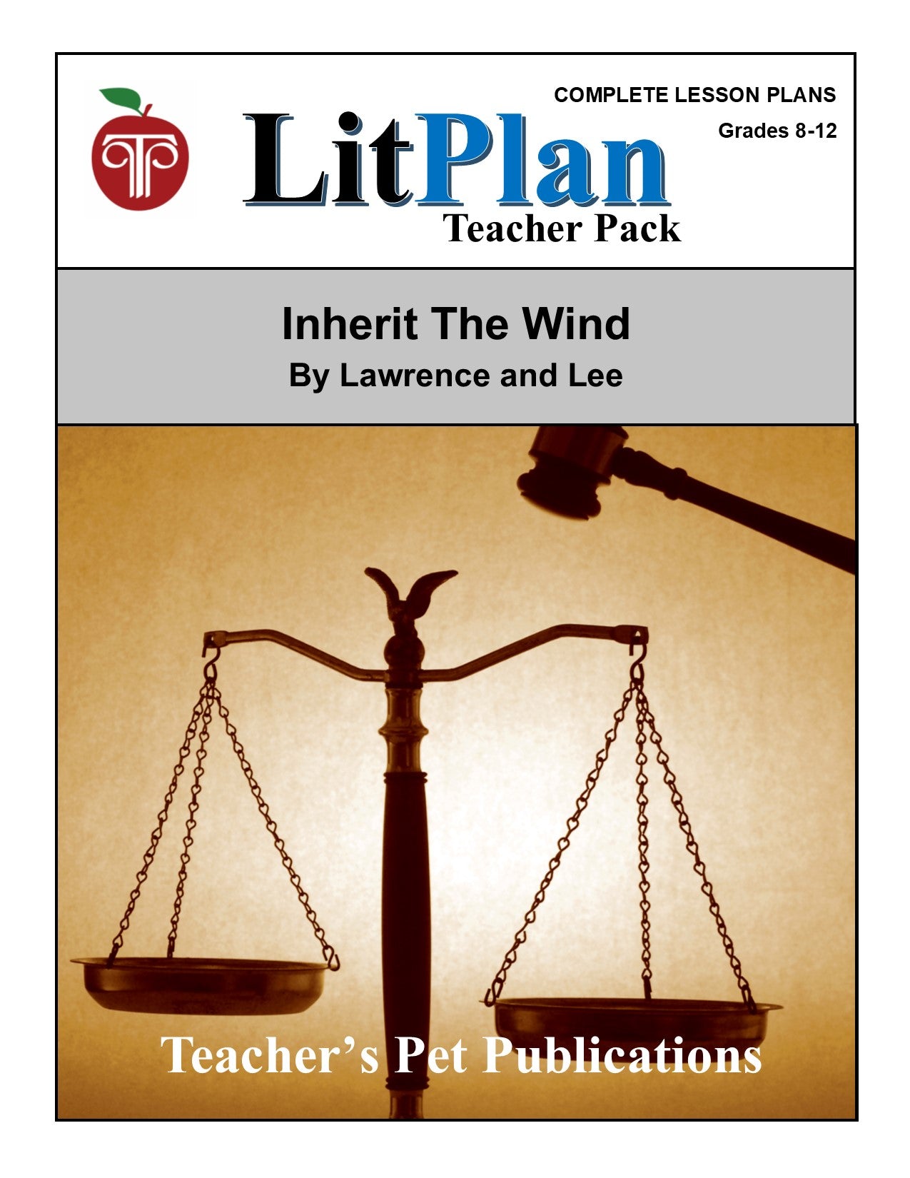 Inherit the Wind: LitPlan Teacher Pack Grades 8-12