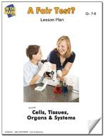 A Fair Test? Cells, Tissues & Organs Science Experiment Grades 7-8