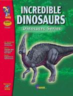 Incredible Dinosaurs Grades PreK-1