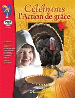 Célébrons l'action de grâce 3e à 4e année