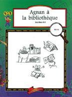 Agnan a la Bibliotheque 4e à 6e année