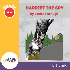 Harriet The Spy: Novel Study Guide Gr. 4-6