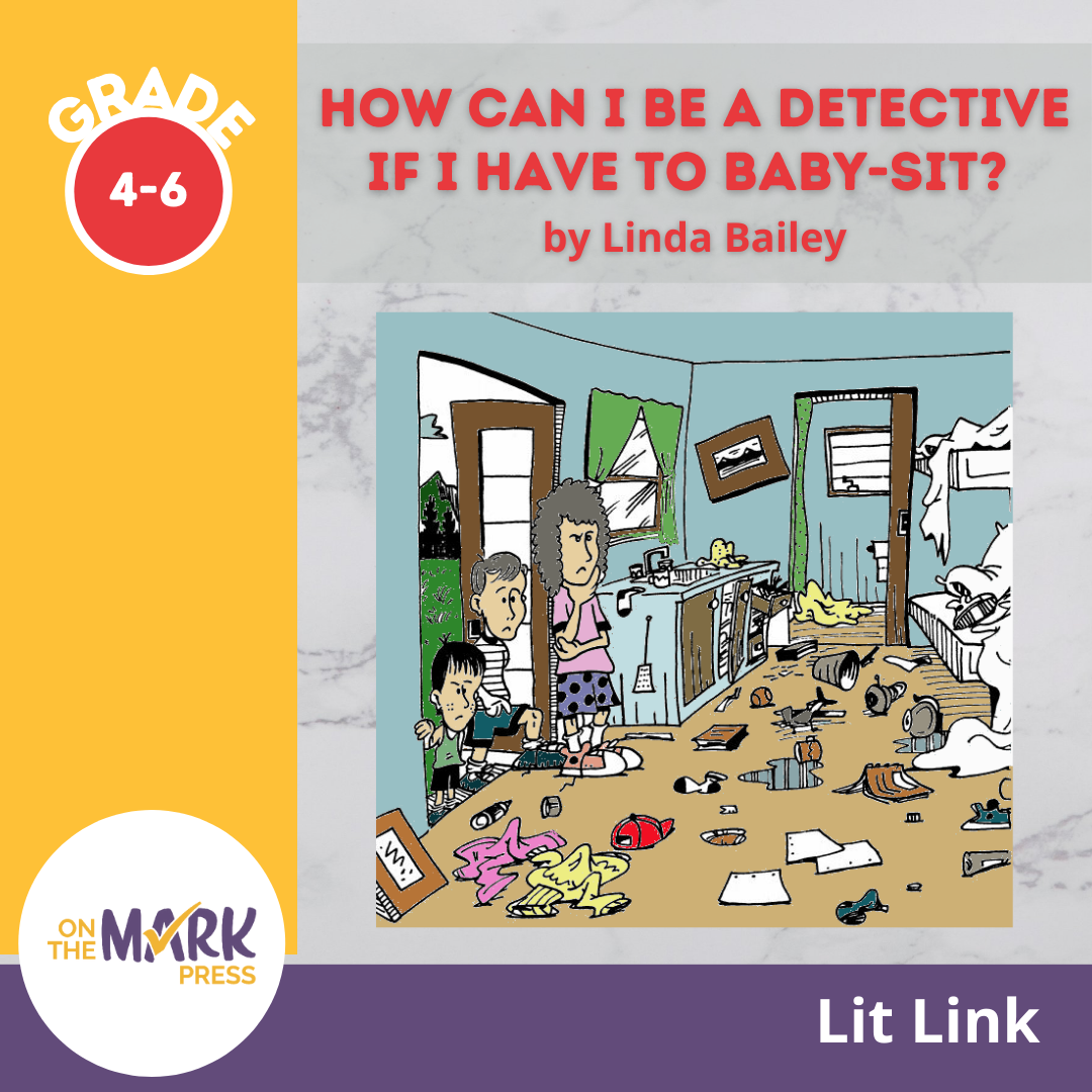 How Can I Be A Detective If I Have To Babysit?: Novel Study Guide Gr. 4