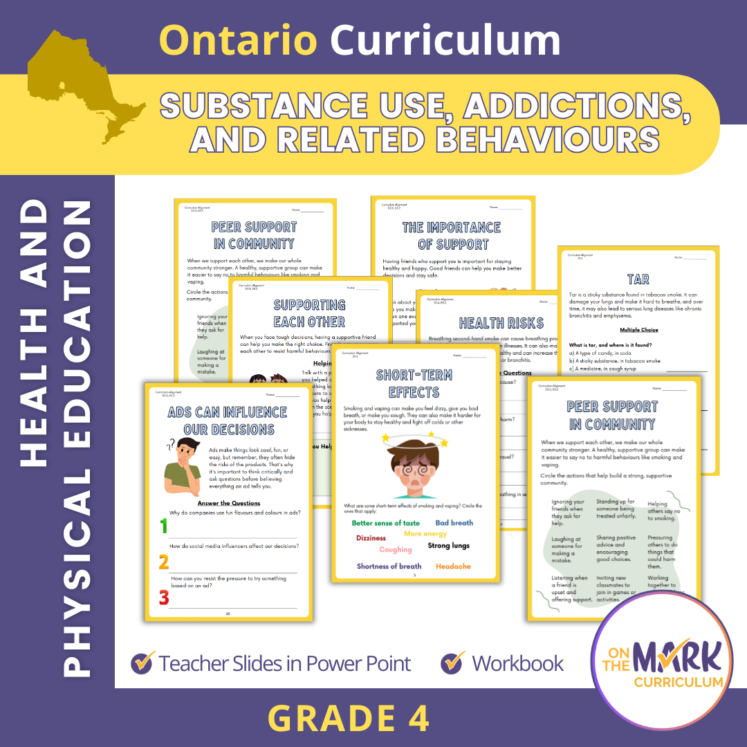 Substance Use, Addiction and Related Behaviours Ontario Grade 4 Curriculum - Workbook & Slides!