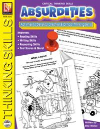 Critical Thinking Skills: Absurdities Gr. 2-6, R.L.3-4