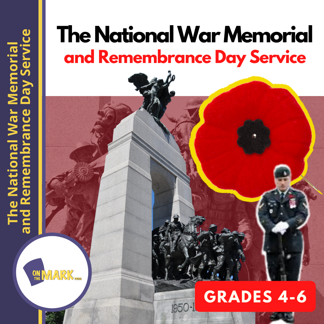 The National War Memorial and Remembrance Day Service Gr. 4-6