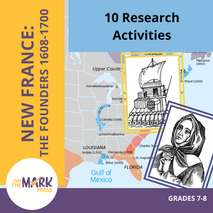 New France: The Founders 1608-1700: 10 Research Activities Gr. 7-8