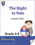 The Right To Vote Interest Level Grades 4-8, Reading Level Grades 7-8