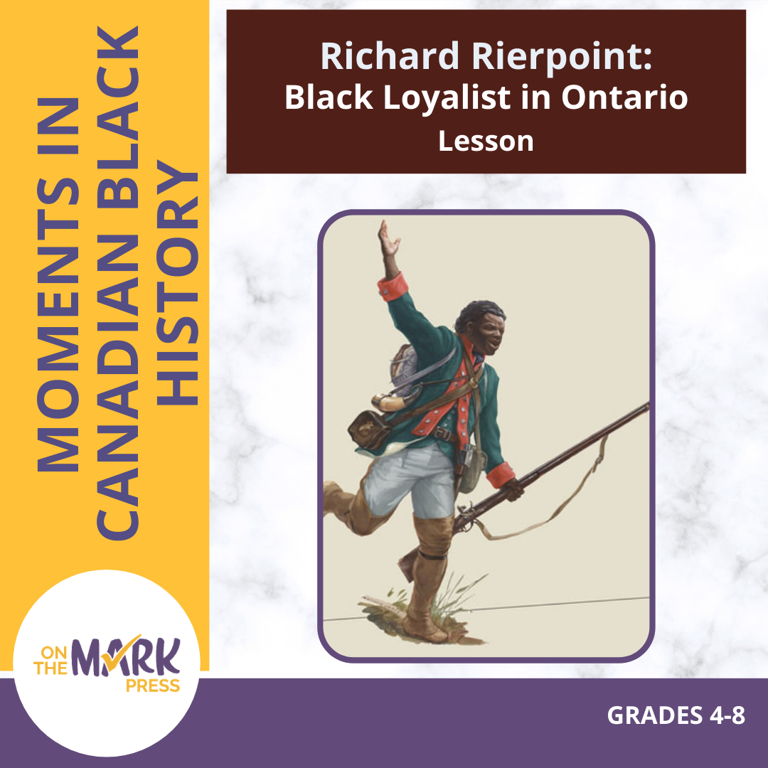 Richard Pierpoint: Black Loyalist in Ontario - Canadian History Worksheet Gr 4-8