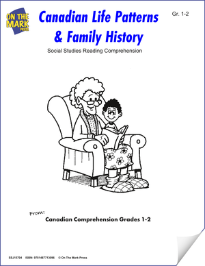 Canadian Life Patterns & Family History Cdn Reading Comp. Grades 1-2