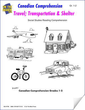 Canadian Comprehension: Travel; Transportation & Shelter Grades 1-2