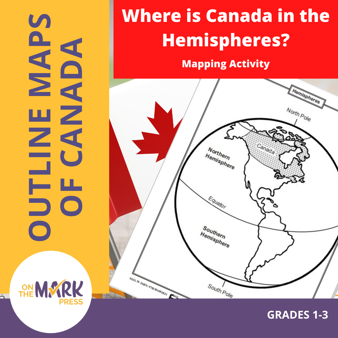 Where is Canada in the Hemispheres? Mapping Activity Gr. 1-3