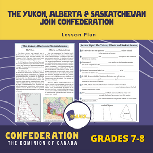 The Yukon, Alberta & Saskatchewan Join Confederation Lesson Grades 7-8