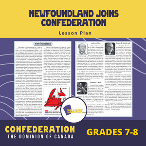 Newfoundland Joins Confederation Lesson Grades 7-8