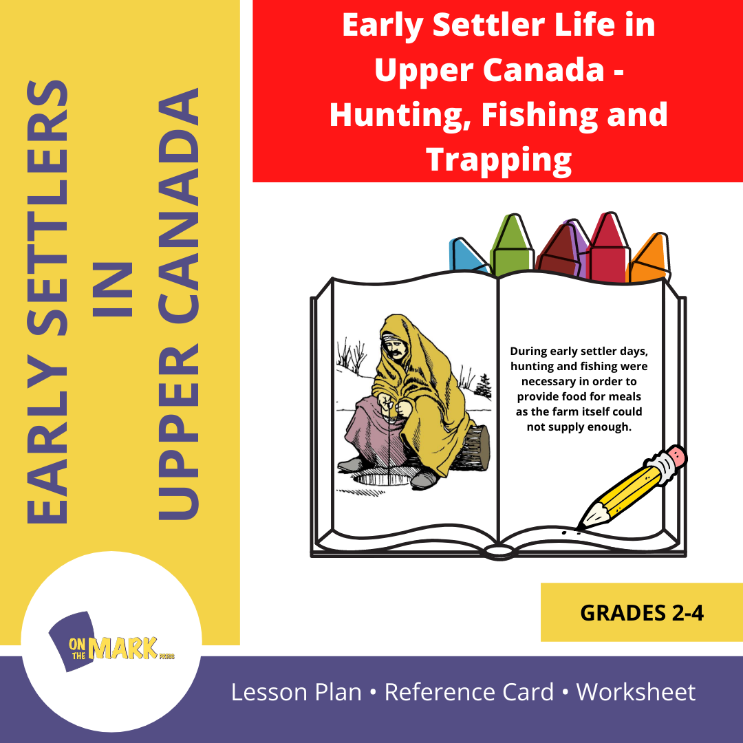 Early Settler - Hunting, Fishing and Trapping Grades 2-4