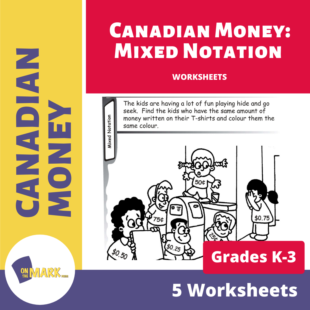 Canadian Money: Mixed Notation Grades K-3 Worksheets
