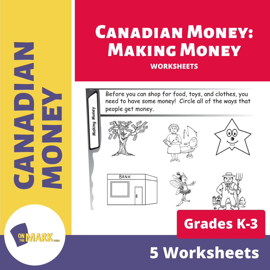 Canadian Money: Making Money Grades K-3 Worksheets