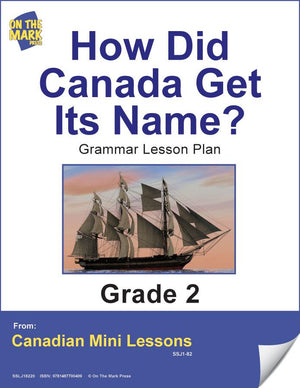 How Did Canada Get Its Name Writing & Grammar E-Lesson Plan Grade 2