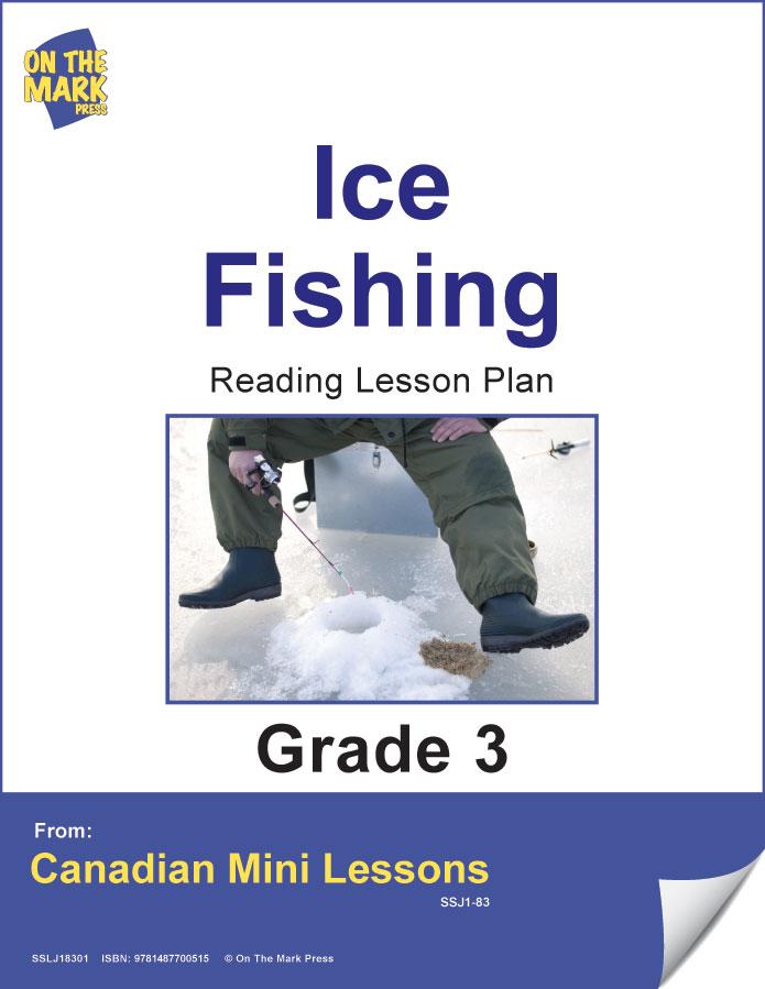 Ice Fishing Reading Lesson Grade 3 (recalling details/word meanings/hard/soft C)