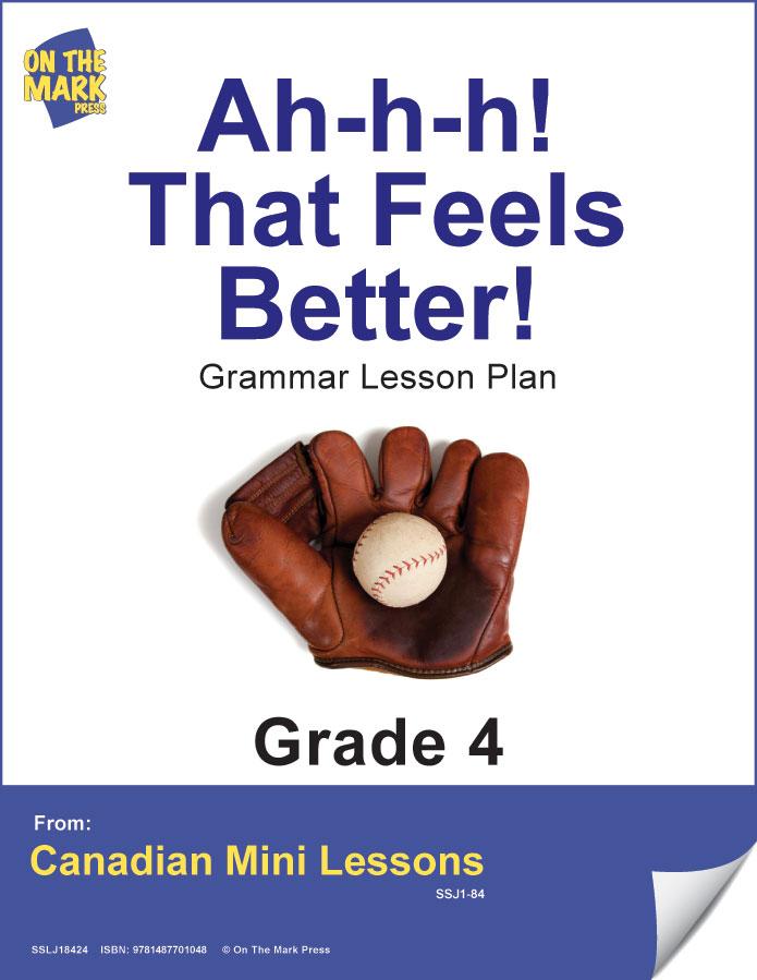 Ah-H-H! That Feels Better! Writing & Grammar E-Lesson Plan Grade 4