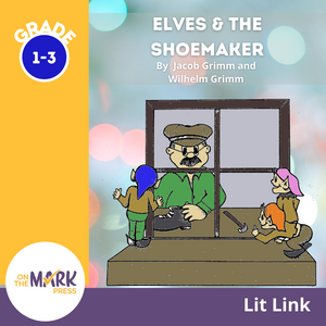 The Elves & the Shoemaker Lit Link/Novel Study Grades 1-3