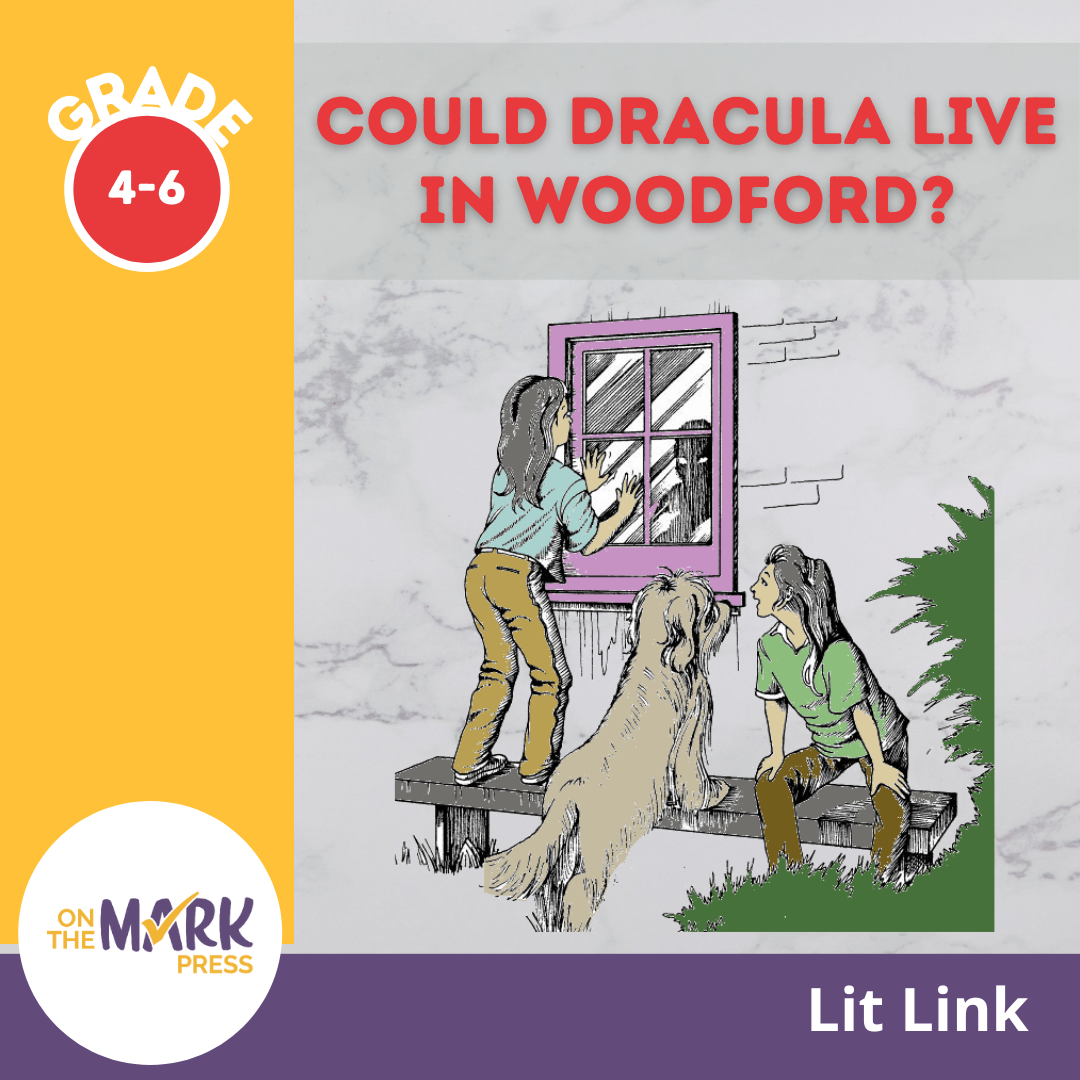 Could Dracula Live in Woodford? Lit Link/Novel Study Grades 4-6