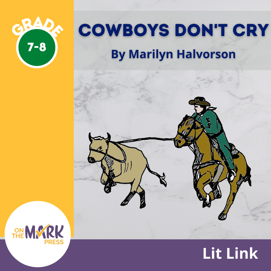 Cowboys Don't Cry, by Marilyn Halvorson Novel Study Gr. 7-8