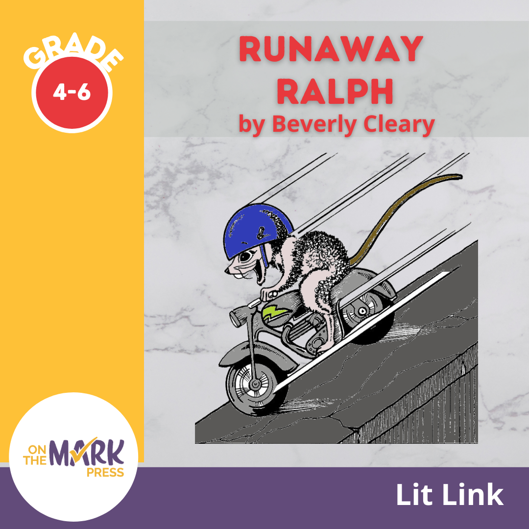 Runaway Ralph, by Beverly Cleary Lit Link/Novel Study Grades 4-6